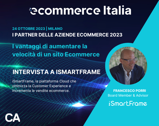 I vantaggi di aumentare la velocità di un sito Ecommerce, intervista a iSmartFrame